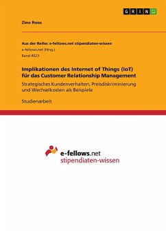 Implikationen des Internet of Things (IoT) für das Customer Relationship Management - Roos, Zino