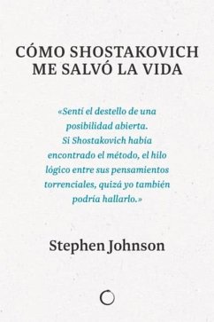 Cómo Shostakovich Me Salvó La Vida - Johnson, Stephen