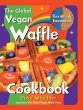 The Global Vegan Waffle Cookbook: 106... - Bild 1