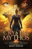 The Crystal Mythos (Complete Trilogy Edition)