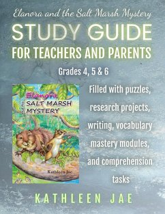Elanora and the Salt Marsh Mystery Study Guide for Teachers and Parents - Jae, Kathleen