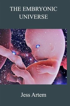 The Embryonic Universe - Artem, Jess