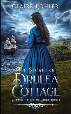 The Secret of Drulea Cottage: A Scottish Fantasy Romance - Kohler, Claire