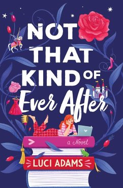 Not That Kind of Ever After - Adams, Luci