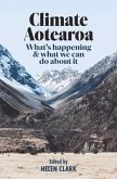 Climate Aotearoa: What's Happening & What We Can Do about It