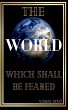 THE WORLD WHICH SHALL BE FEARED - Bild 1