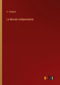 La Morale Indépendante - Coignet, C.