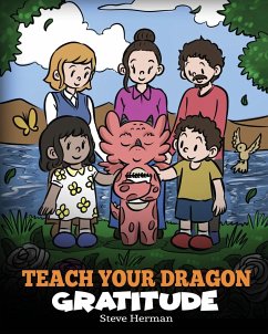 Teach Your Dragon Gratitude - Herman, Steve