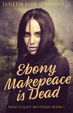 Ebony Makepeace is Dead - O'Connell, Janeen Ann