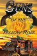 Guns of the Yellow Rose - Bild 1