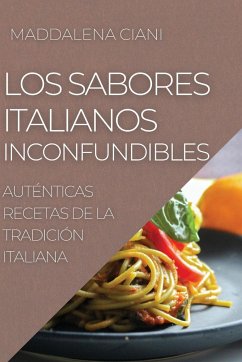 LOS SABORES ITALIANOS INCONFUNDIBLES - Ciani, Maddalena