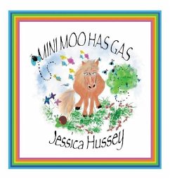 Mini Moo Has Gas - Hussey, Jessica