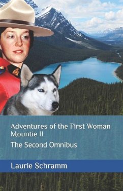 Adventures of the First Woman Mountie II - Schramm, Laurie