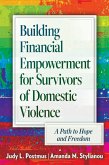 Building Financial Empowerment for Survivors of Domestic Violence Building Financial Empowerment for Survivors of Domestic Violence