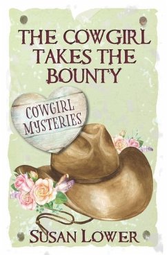 The Cowgirl Takes The Bounty - Lower, Susan