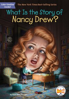 What Is the Story of Nancy Drew? - Rau, Dana M.; Who HQ