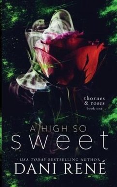 A High so Sweet (Thornes & Roses Series Book Two): Limited Edition - René, Dani