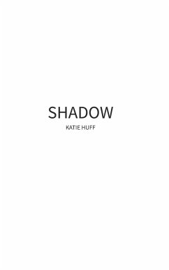 Shadow - Huff, Katie