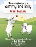 The Amazing Adventures of Jimmy and Billy: Green Pastures Volume 3