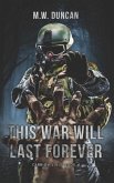 This War Will Last Forever: Carrion Virus Book 4