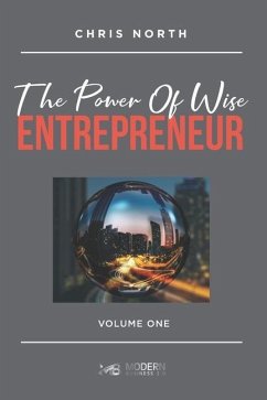 The Power Of Wise Entrepreneur: Volume One - North, Chris