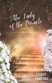 The Lady of the Miracle: Determined to Live My Purpose