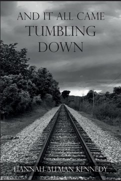 And It All Came Tumbling Down - Allman Kennedy, Hannah