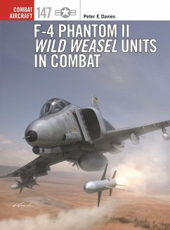 F-4 Phantom II Wild Weasel Units in Combat - Davies, Peter E.