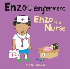 Enzo Es Un Enfermero/Enzo Is a Nurse - Spanyol, Jessica