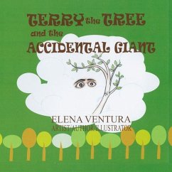 Terry the Tree and the Accidental Giant - Ventura, Elena D