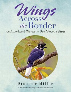Wings Across the Border - Miller, Stauffer