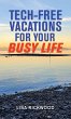 Tech-Free Vacations for Your Busy Life - Bild 1
