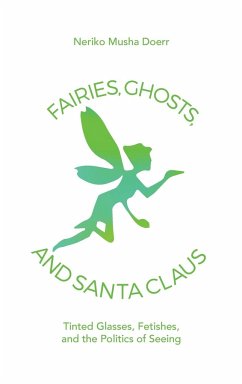 Fairies, Ghosts, and Santa Claus - Doerr, Neriko Musha