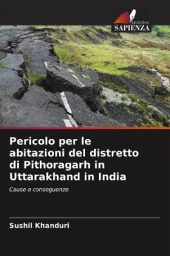 Pericolo per le abitazioni del distretto di Pithoragarh in Uttarakhand in India - Khanduri, Sushil