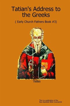 Tatian's Address to the Greeks - Arne Horn, Apostle