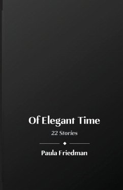 Of Elegant Time - Friedman, Paula