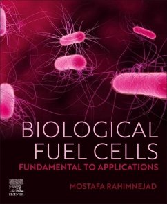 Biological Fuel Cells - Rahimnejad, Mostafa (Full Professor in Biochemical engineering, Depa