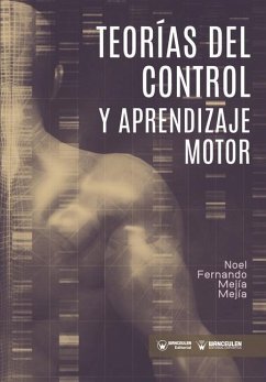 Teorías del control y aprendizaje motor - Mejía Mejía, Noel Fernando