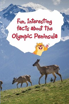 Fun, Interesting Facts About the Olympic Peninsula - Dundy, Melanie Richardson