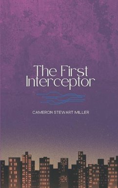 The First Interceptor - Miller, Cameron Stewart