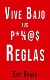 Vive bajo tus propias reglas (eBook, ePUB)