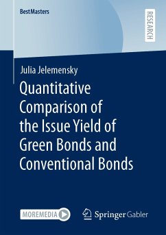 Quantitative Comparison of the Issue Yield of Green Bonds and Conventional Bonds (eBook, PDF) - Jelemensky, Julia