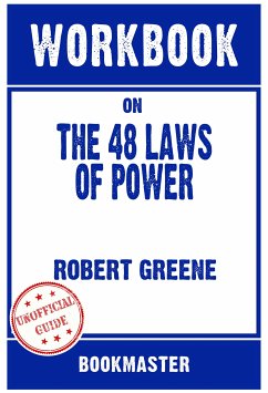 Workbook on The 48 Laws of Power by Robert Greene   Discussions Made Easy (eBook, ePUB) - BookMaster