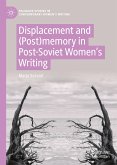 Displacement and (Post)memory in Post-Soviet Women’s Writing (eBook, PDF)