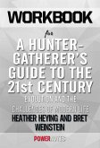 Workbook on A Hunter-Gatherer's Guide to The 21st Century: Evolution and The Challenges of Modern Life by Heather Heying & Bret Weinstein (Fun Facts & Trivia Tidbits) (eBook, ePUB)