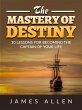 The Mastery of Destiny (eBook, ePUB) - Bild 1