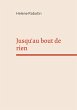 Jusqu'au bout de rien (eBook, ePUB) - Bild 1