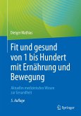 Fit und gesund von 1 bis Hundert mit Ernährung und Bewegung (eBook, PDF)