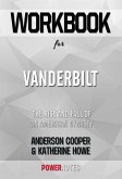 Workbook on Vanderbilt: The Rise And Fall Of An American Dynasty by Anderson Cooper & Katherine Howe (Fun Facts & Trivia Tidbits) (eBook, ePUB)