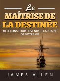 La Maîtrise de la Destinée (Traduit) (eBook, ePUB)